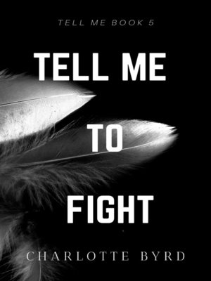 cover image of Tell Me to Fight